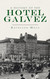 History of the Hotel Galvez (Landmarks)