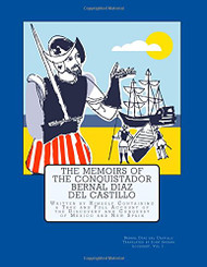 The Memoirs of the Conquistador Bernal Diaz del Castillo