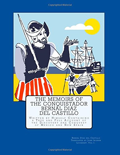 The Memoirs of the Conquistador Bernal Diaz del Castillo