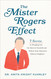 The Mister Rogers Effect The Mister Rogers Effect