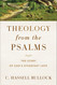 Theology from the Psalms: The Story of God's Steadfast Love