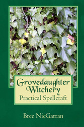 Grovedaughter Witchery: Practical Spellcraft