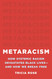 Metaracism: How Systemic Racism Devastates Black Lives and How We