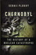 Chernobyl: The History of a Nuclear Catastrophe