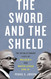 The Sword and the Shield: The Revolutionary Lives of Malcolm X and