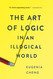 The Art of Logic in an Illogical World