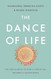 The Dance of Life: The New Science of How a Single Cell Becomes a