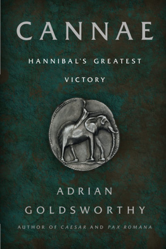 Cannae: Hannibal's Greatest Victory