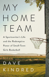 My Home Team: A Sportswriter's Life and the Redemptive Power of