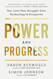 Power and Progress: Our Thousand-Year Struggle Over Technology and