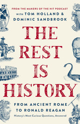 The Rest Is History: From Ancient Rome to Ronald Reagan History's