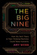 The Big Nine: How the Tech Titans and Their Thinking Machines Could