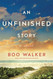 An Unfinished Story: A Novel