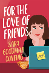 For the Love of Friends: A Novel