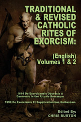 Traditional and Revised Catholic Rites Of Exorcism: