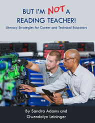 But I'm Not a Reading Teacher!: Literacy Strategies for Career and