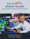 But I'm Not a Reading Teacher!: Literacy Strategies for Career and