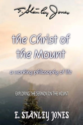 A Working Philosophy of Life: Exploring the Sermon on the Mount