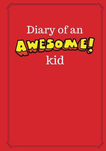 Diary of an Awesome Kid