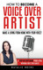 How to Become a Voice Over Artist: Make a Living from Home with Your
