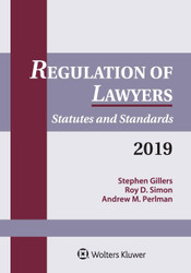 Regulation of Lawyers: Statutes and Standards 2019