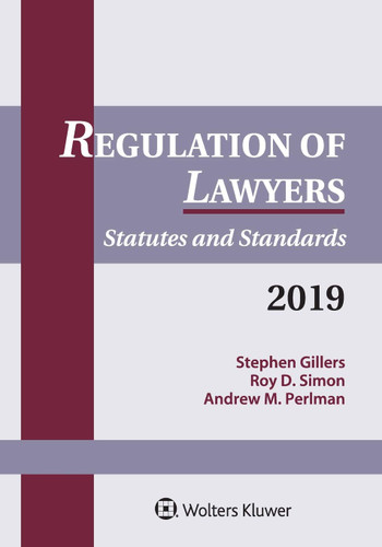 Regulation of Lawyers: Statutes and Standards 2019