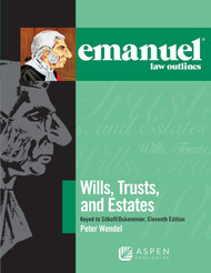 Emanuel Law Outlines for Wills Trusts and Estates Keyed to Sitkoff