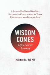 Wisdom Comes: Life's Lessons Learned