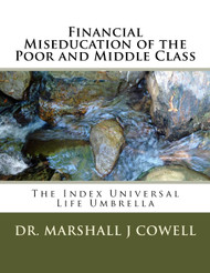 Financial Miseducation of the Poor and Middle Class: The Index
