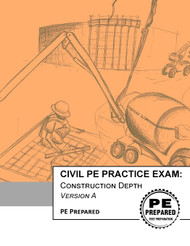 Civil PE Practice Exam: Construction Depth Version A