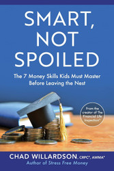 Smart Not Spoiled: The 7 Money Skills Kids Must Master Before Leaving