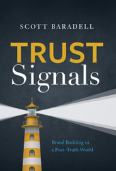 Trust Signals: Brand Building in a Post-Truth World