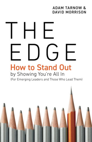 The Edge: How to Stand Out by Showing You're All In
