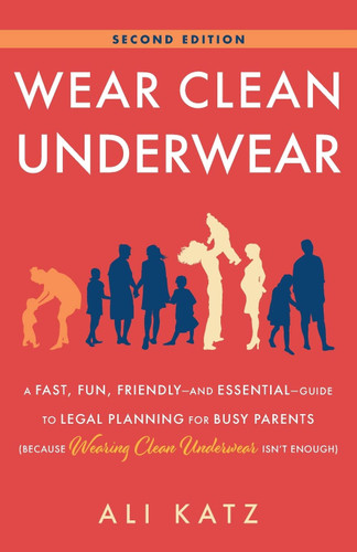 Wear Clean Underwear: A Fast Fun Friendly'and Essential'Guide to