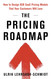 The Pricing Roadmap: How to Design B2B SaaS Pricing Models That Your