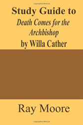 Study Guide to Death Comes for the Archbishop by Willa Cather