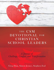 The CSM Devotional for Christian School Leaders: A Journey of