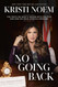 No Going Back: The Truth on What's Wrong with Politics and How We