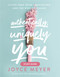 Authentically Uniquely You Study Guide: Living Free from Comparison