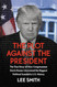 The Plot Against the President