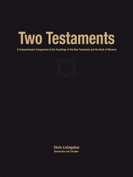 Two Testaments: A Comprehensive Comparison of the Teachings of the