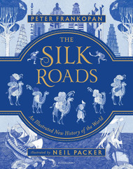 The Silk Roads: The Extraordinary History that created your World ?