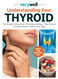 verywell Understanding Your Thyroid