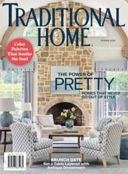 Traditional Home Spring 2024
