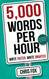 5 000 Words Per Hour: Write Faster Write Smarter