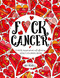F*ck Cancer