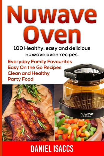 Nuwave Oven: Nuwave Oven Recipes nuwave Airfryer Cookbook Easy Nuwave