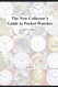 The New Collector's Guide to Pocket Watches: