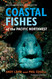 Coastal Fishes of the Pacific Northwest and Expanded