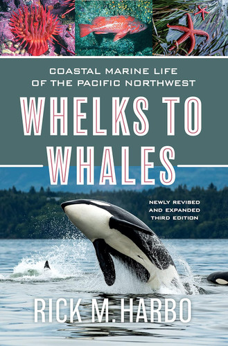 Whelks to Whales: Coastal Marine Life of the Pacific Northwest Newly